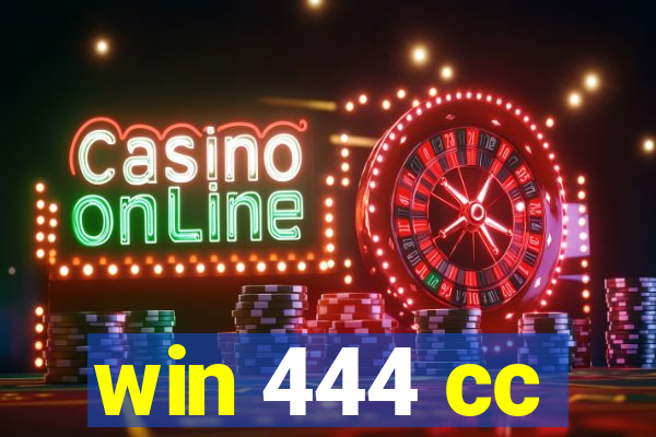 win 444 cc